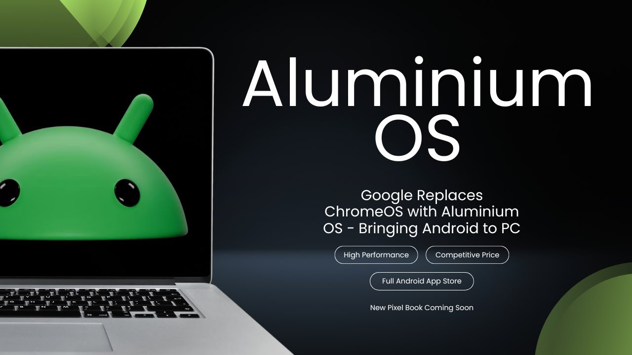 将ChromeOS并入Android体系 谷歌Alu