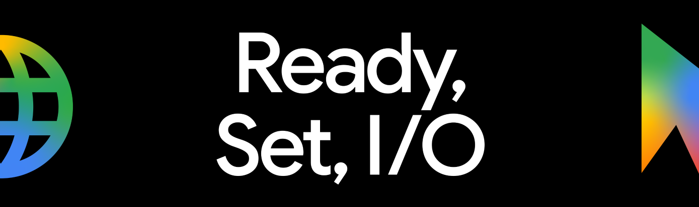 Google I/O 2026日程公布 5月19日开幕聚焦A