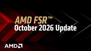 一记定心丸:AMD 确认 FSR 超分辨率 4.1 未来将支持更多 APU